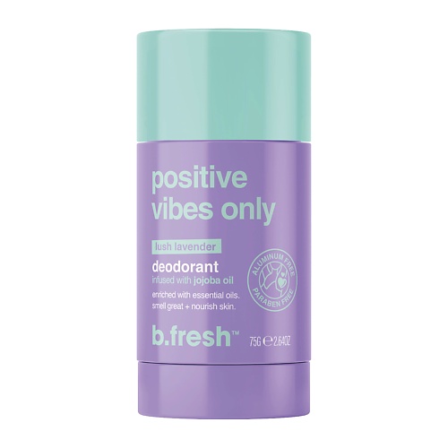 B.FRESH Дезодорант-стик positive vibes only 75.0 b fresh дезодорант стик sweeter than 75 0