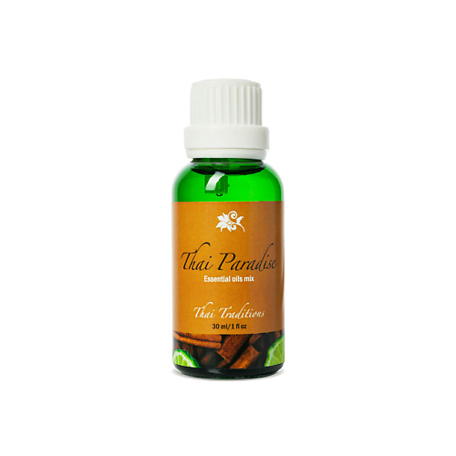 THAI TRADITIONS Эфирное арома масло 100% натуральное для ароматерапии Тайский Рай 30.0 арома масло для тела массажное энергия и тонус