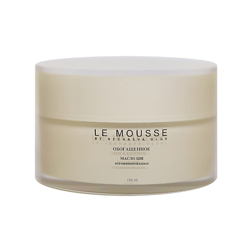 

LE MOUSSE BY NECHAEVA OLGA Обогащенное масло Ши (суфле) 150.0, Обогащенное масло Ши (суфле)